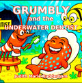 Grumbly and the Underwater Dentist